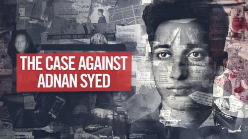 The Case Against Adnan Syed still