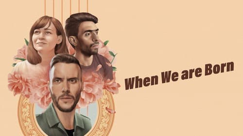 When We're Born still