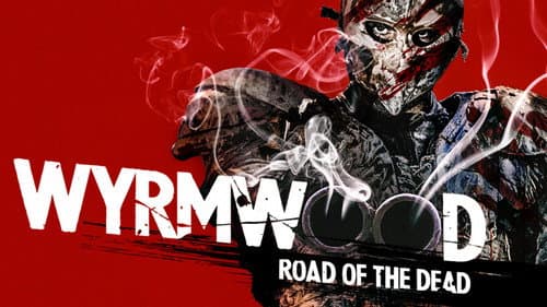 Wyrmwood: Road of the Dead still