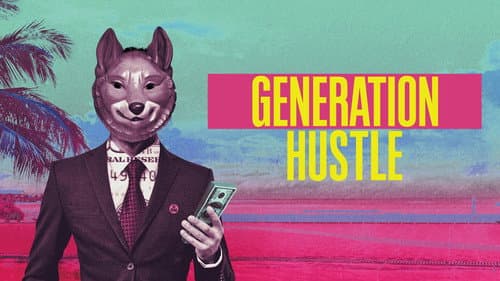Generation Hustle still