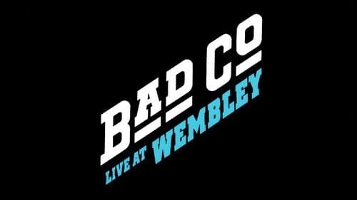 Bad Company - Live At Wembley still