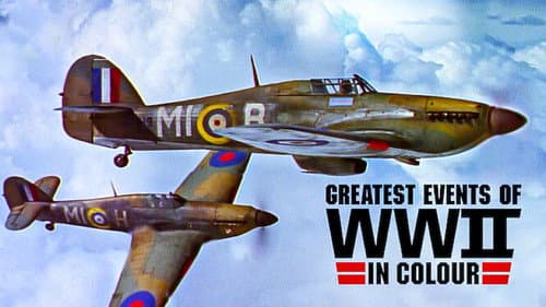 Greatest Events of World War II in Colour still