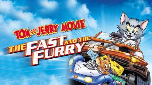 Tom and Jerry: The Fast and the Furry still