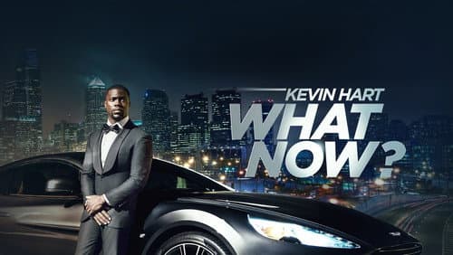 Kevin Hart: What Now? still