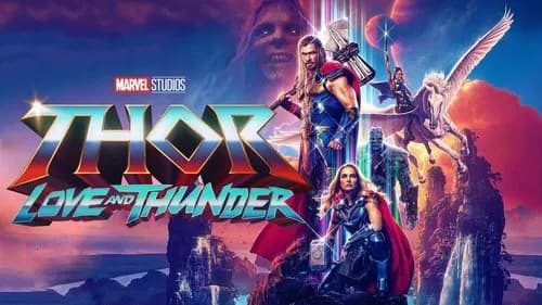 Thor: Love and Thunder still