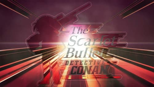 Detective Conan: The Scarlet Bullet still