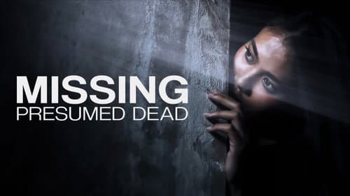 Missing, Presumed Dead still