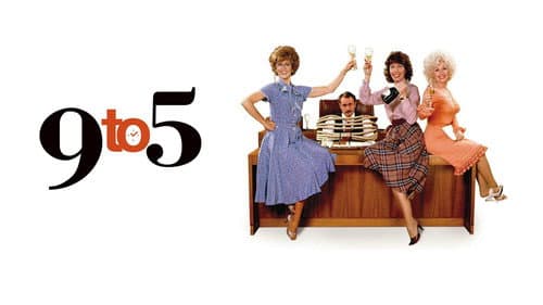 Nine to Five still