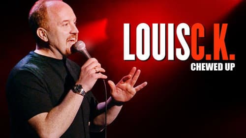 Louis C.K.: Chewed Up still