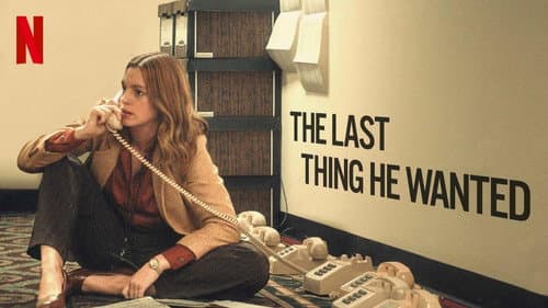 The Last Thing He Wanted still