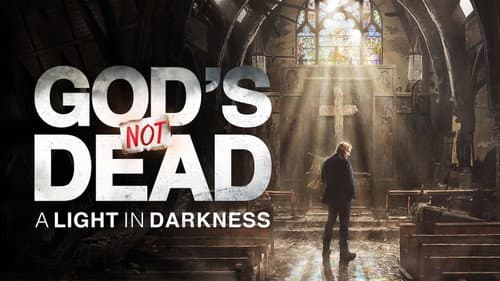 God's Not Dead: A Light in Darkness still