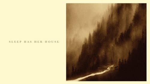 Sleep Has Her House still