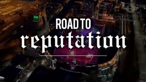 Taylor Swift: The Road to Reputation still