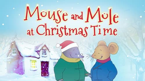 Mouse and Mole at Christmas Time still