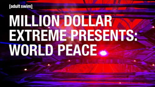 Million Dollar Extreme Presents: World Peace still