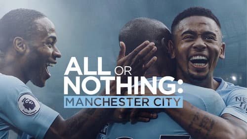All or Nothing: Manchester City still
