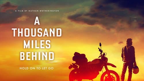 A Thousand Miles Behind still