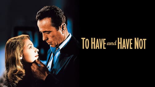 To Have and Have Not still