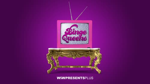 Binge Queens still