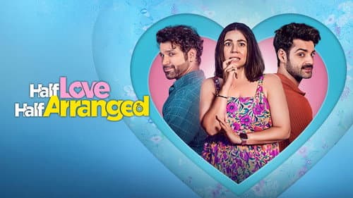 Half Love Half Arranged still