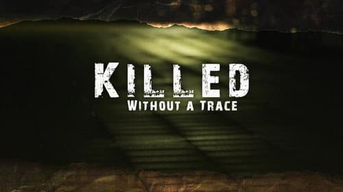 Killed Without A Trace still