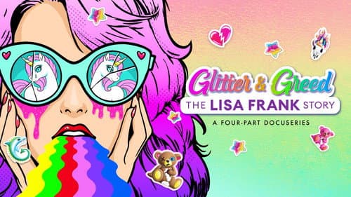 Glitter and Greed: The Lisa Frank Story still