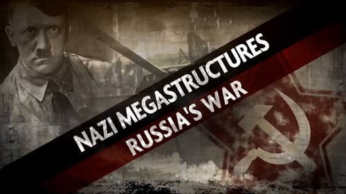 Nazi Megastructures: Russia's War still