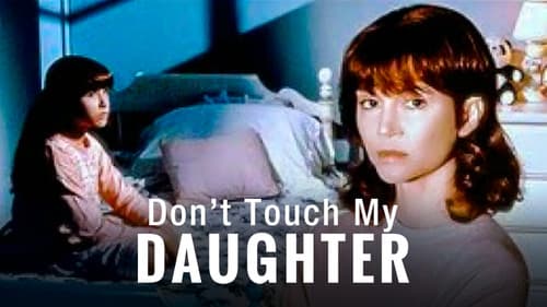 Don't Touch My Daughter still
