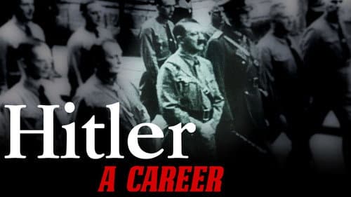 Hitler: A Career still