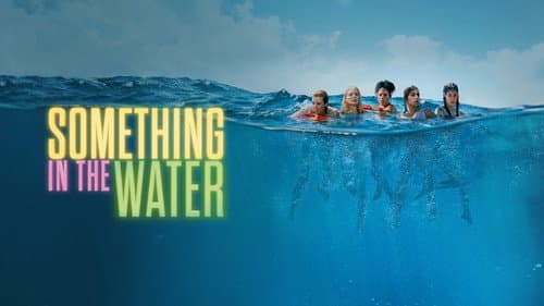 Something in the Water still