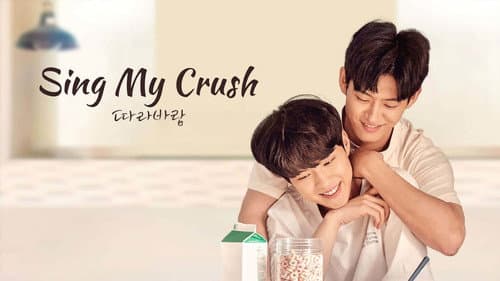 Sing My Crush still