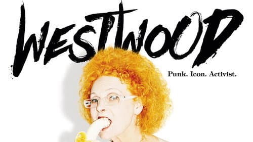 Westwood: Punk, Icon, Activist still