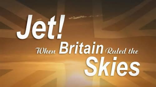 Jet! When Britain Ruled the Skies still