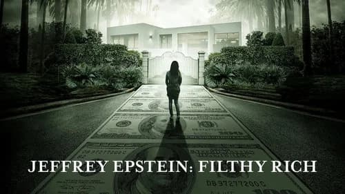 Jeffrey Epstein: Filthy Rich still