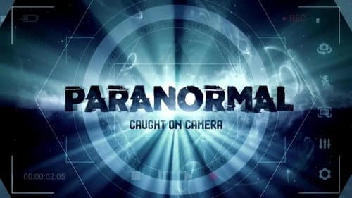 Paranormal Caught on Camera still
