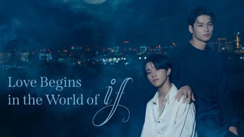 Love Begins in the World of If still