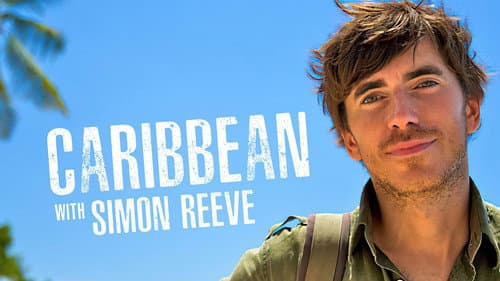 Caribbean with Simon Reeve still