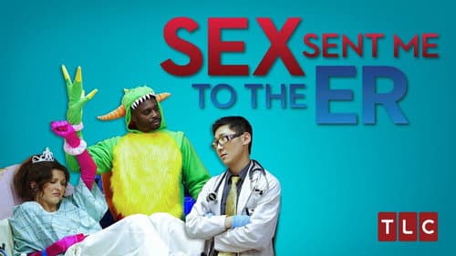 Sex Sent Me to the ER still