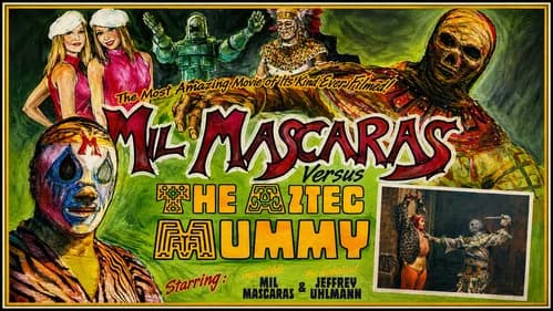 Mil Mascaras vs. the Aztec Mummy still