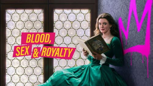 Blood, Sex & Royalty still