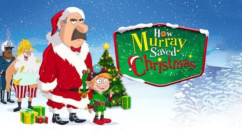 How Murray Saved Christmas still