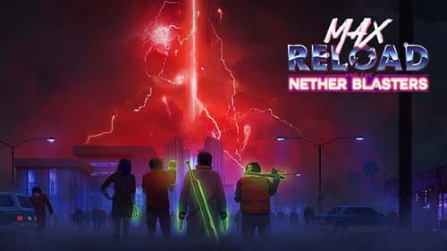 Max Reload and the Nether Blasters still