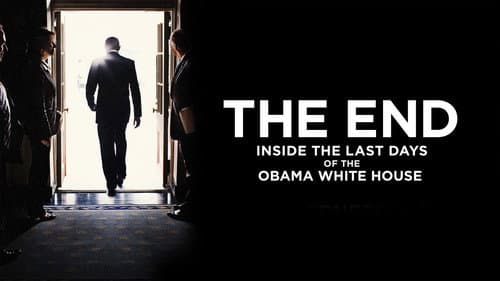 The End: Inside The Last Days of the Obama White House still