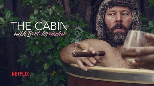 The Cabin with Bert Kreischer still