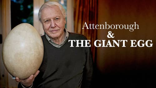 Attenborough and the Giant Egg still