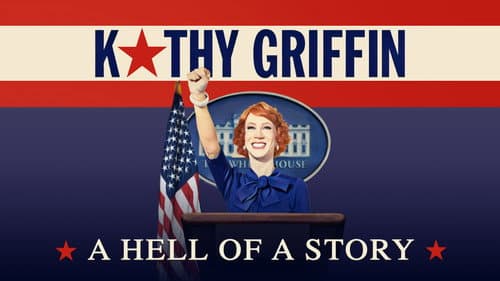 Kathy Griffin: A Hell of a Story still