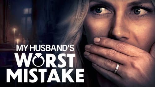 My Husband's Worst Mistake still
