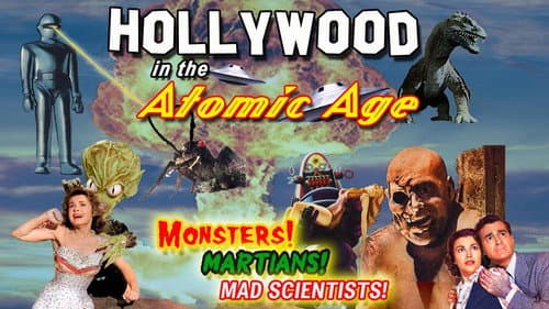 Hollywood in the Atomic Age: Monsters! Martians! Mad Scientists! still