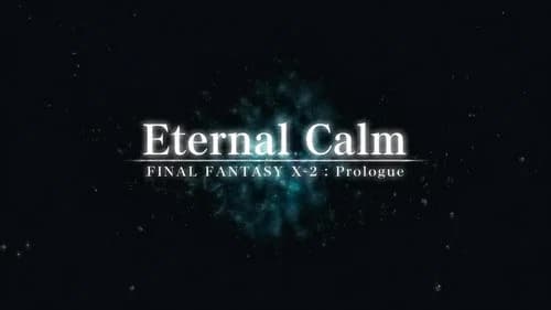 Final Fantasy X: Eternal Calm still