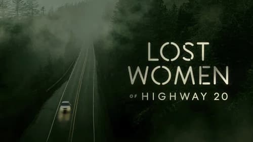 Lost Women of Highway 20 still